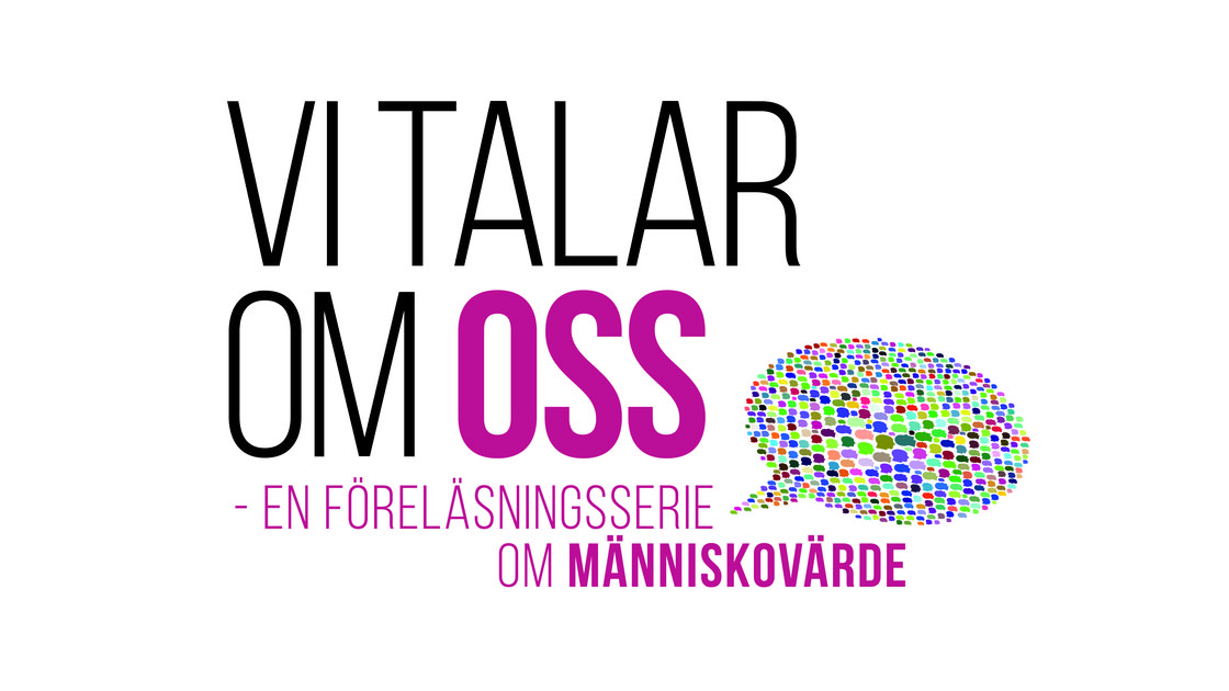 Vi talar om oss – en föreläsningsserie om människovärde | Sensus